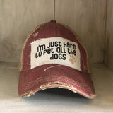 I'm Just Here to Pet All the Dogs Hat