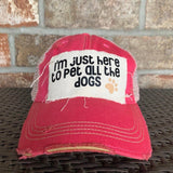 I'm Just Here to Pet All the Dogs Hat
