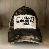 I'm Just Here to Pet All the Dogs Hat