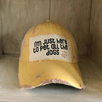 I'm Just Here to Pet All the Dogs Hat