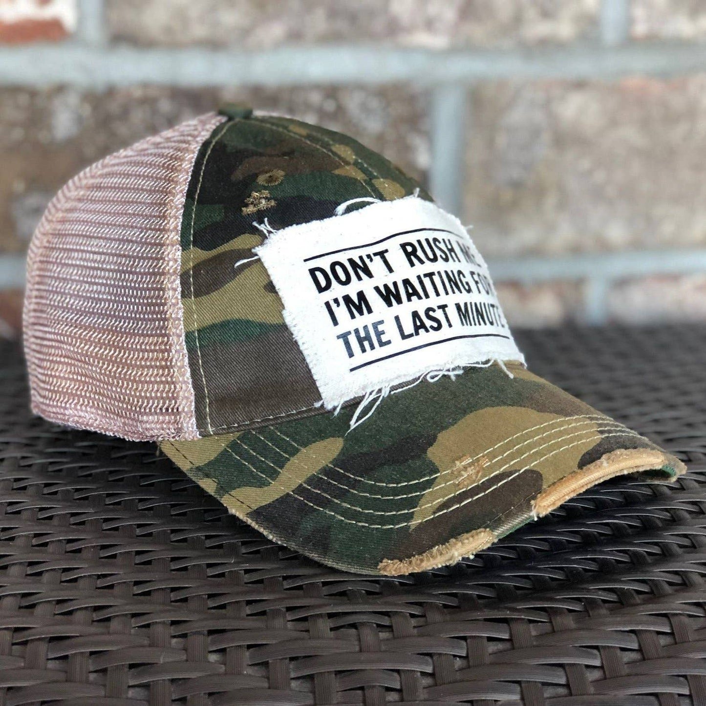 Don't Rush Me, I'm Waiting For The Last Minute Hat